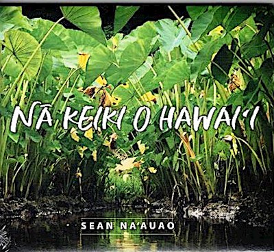 Music CD - Sean Na'auao "Na Keiki o Hawai'i"                               